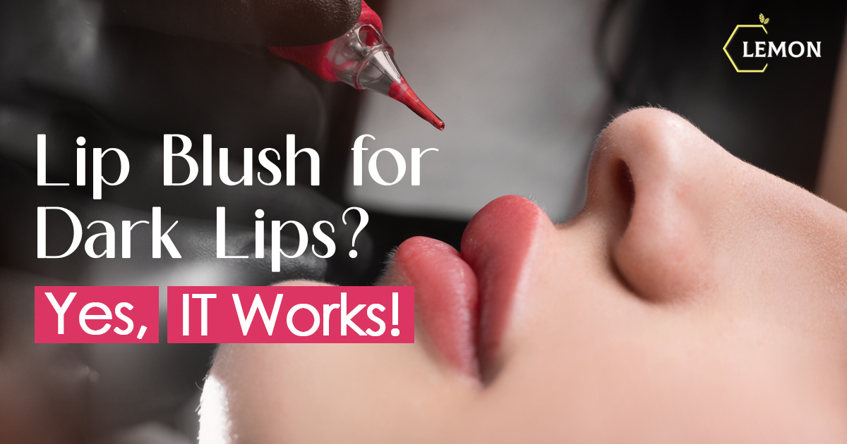 Lip Blush for Dark Lips? Yes, It Works!